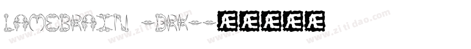 Lamebrain -BRK-字体转换